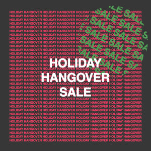 Holiday Hangover Sale